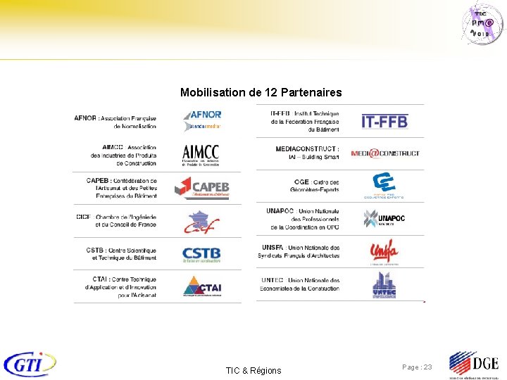  Mobilisation de 12 Partenaires TIC & Régions Page : 23 