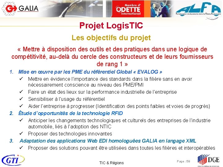 Projet Logis. TIC Les objectifs du projet « Mettre à disposition des outils et