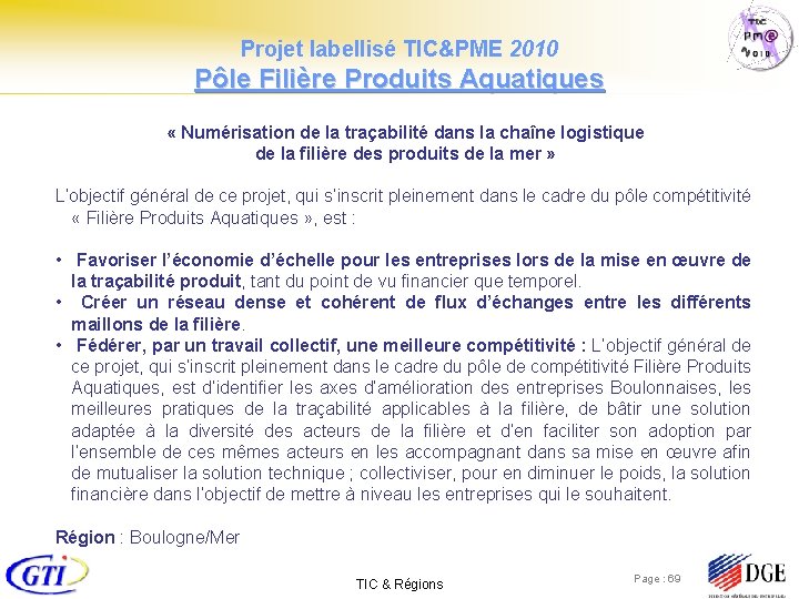 Projet labellisé TIC&PME 2010 Pôle Filière Produits Aquatiques « Numérisation de la traçabilité dans