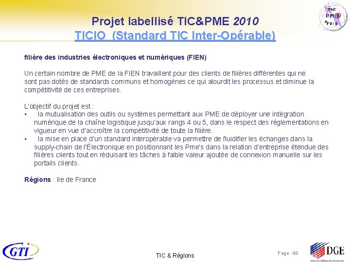 Projet labellisé TIC&PME 2010 TICIO (Standard TIC Inter-Opérable) filière des industries électroniques et numériques