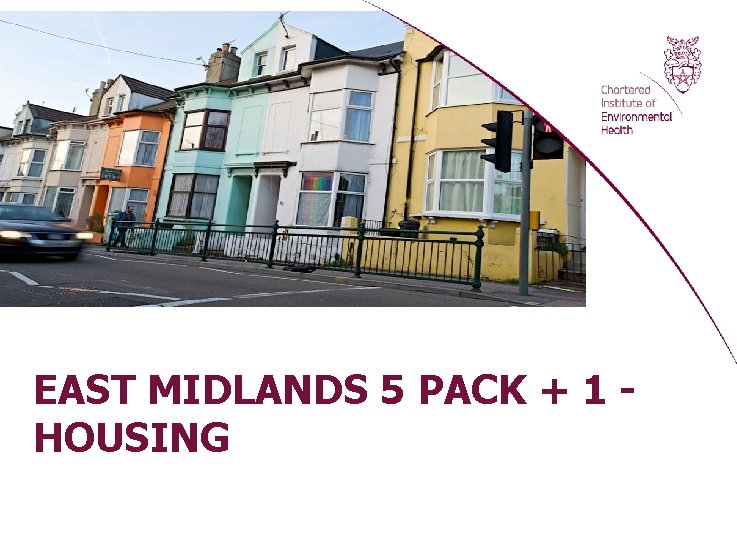 EAST MIDLANDS 5 PACK + 1 - HOUSING 