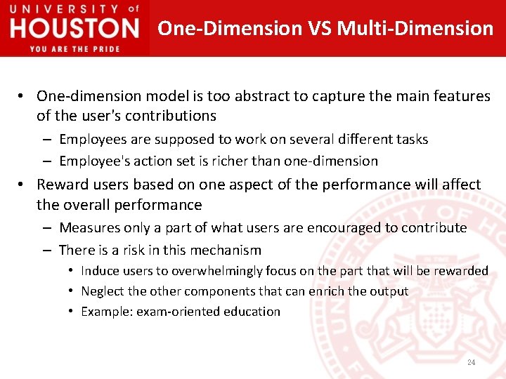 One-Dimension VS Multi-Dimension • One-dimension model is too abstract to capture the main features