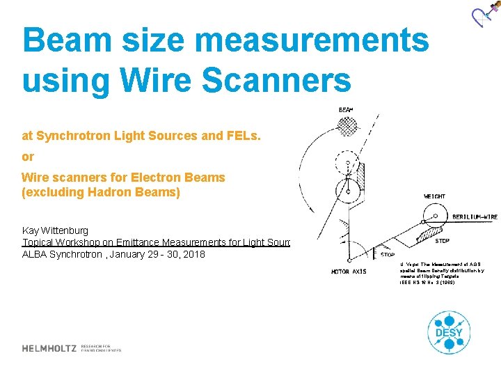 Beam size measurements using Wire Scanners at Synchrotron Light Sources and FELs. or Wire