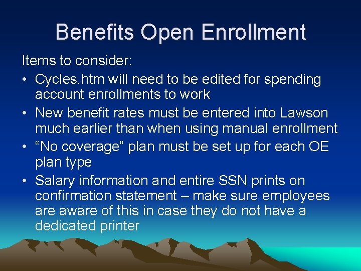 Benefits Open Enrollment Items to consider: • Cycles. htm will need to be edited