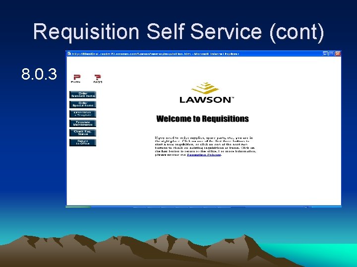 Requisition Self Service (cont) 8. 0. 3 