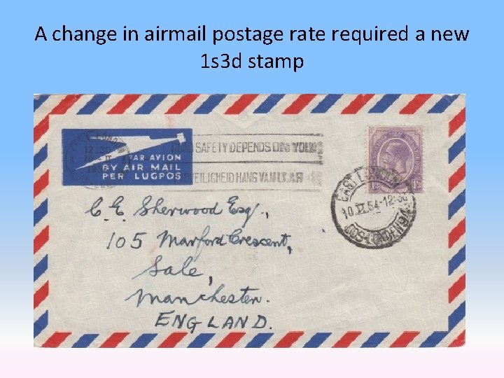 A change in airmail postage rate required a new 1 s 3 d stamp