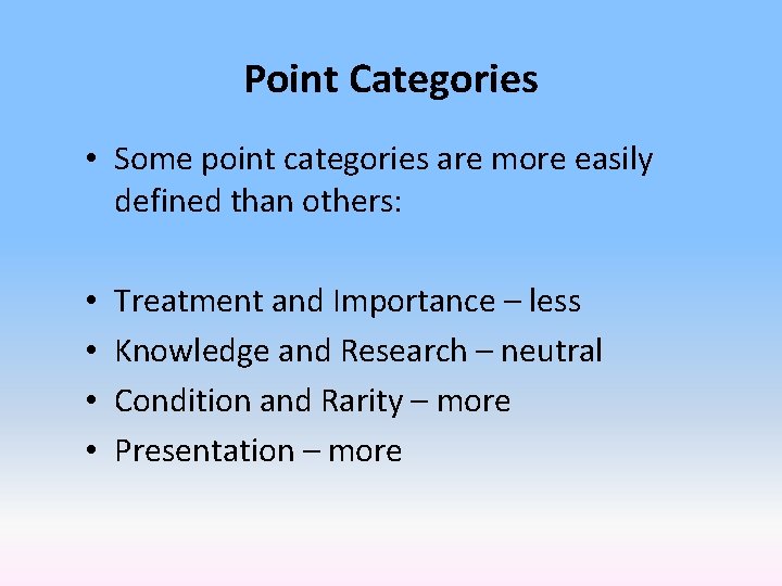 Point Categories • Some point categories are more easily defined than others: • •