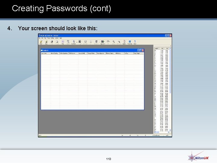 Creating Passwords (cont) 4. Your screen should look like this: 113 