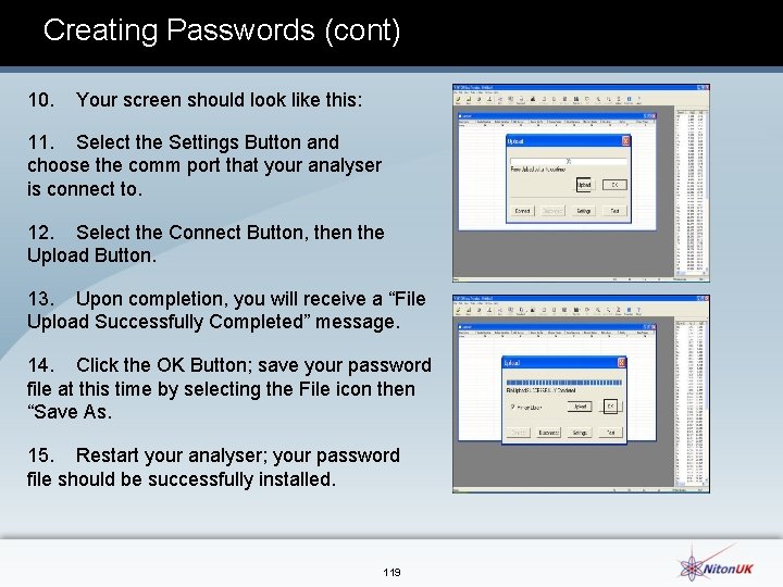 Creating Passwords (cont) 10. Your screen should look like this: 11. Select the Settings