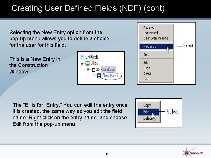 Creating User Defined Fields (NDF) (cont) Selecting the New Entry option from the pop