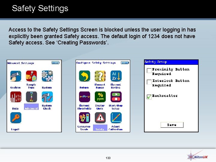 Safety Settings Access to the Safety Settings Screen is blocked unless the user logging