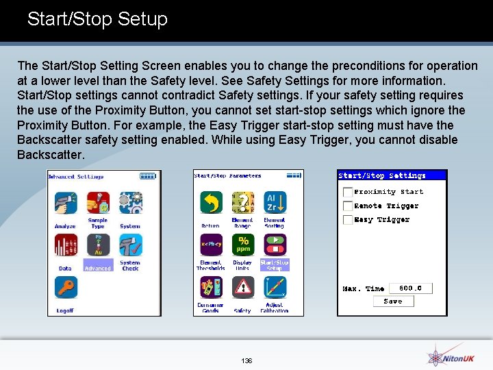 Start/Stop Setup The Start/Stop Setting Screen enables you to change the preconditions for operation