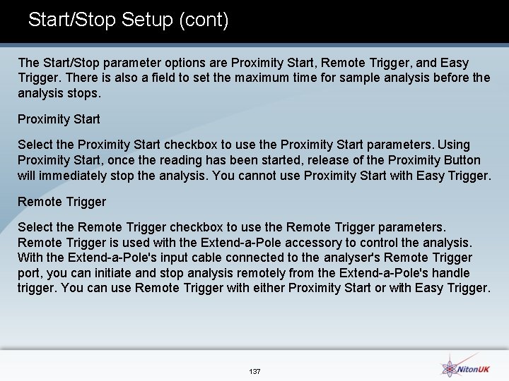 Start/Stop Setup (cont) The Start/Stop parameter options are Proximity Start, Remote Trigger, and Easy