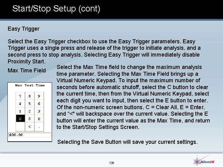 Start/Stop Setup (cont) Easy Trigger Select the Easy Trigger checkbox to use the Easy