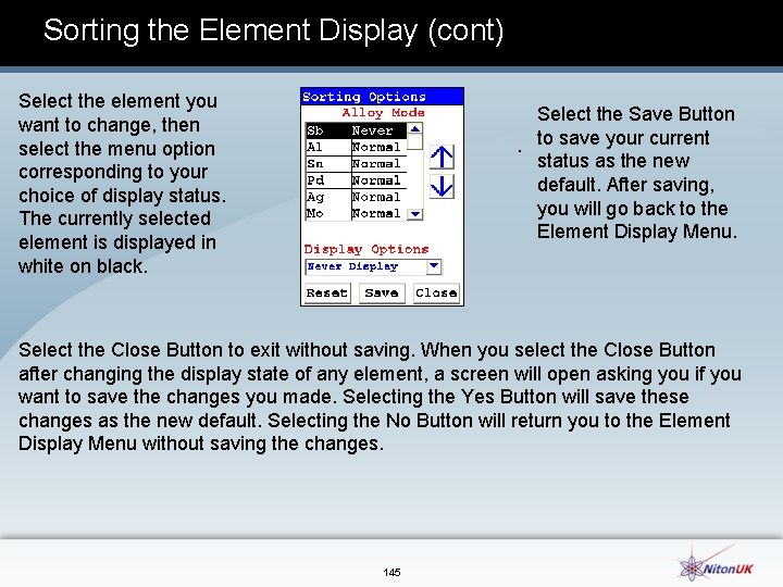 Sorting the Element Display (cont) Select the element you want to change, then select