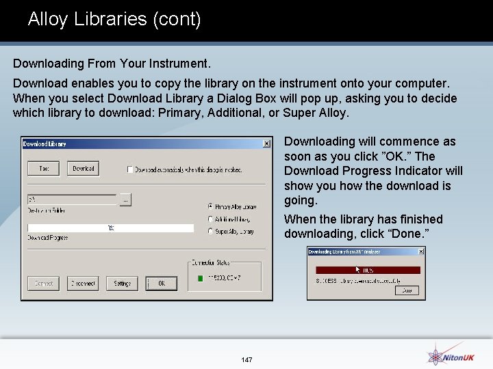Alloy Libraries (cont) Downloading From Your Instrument. Download enables you to copy the library
