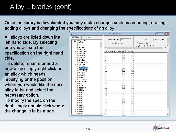 Alloy Libraries (cont) Once the library is downloaded you may make changes such as