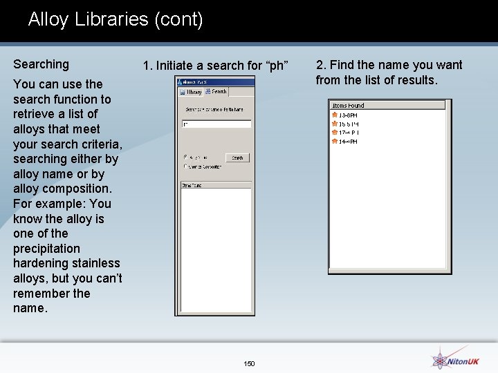 Alloy Libraries (cont) Searching 1. Initiate a search for “ph” You can use the