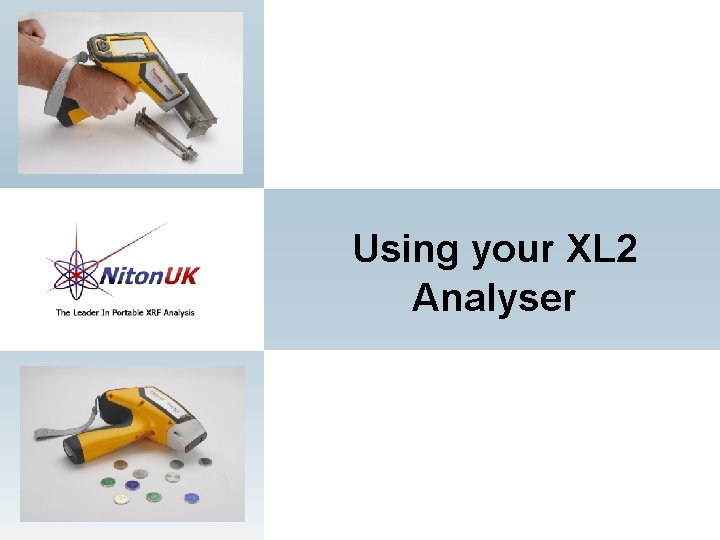 Using your XL 2 Analyser 