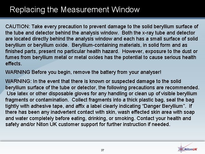 Replacing the Measurement Window CAUTION: Take every precaution to prevent damage to the solid