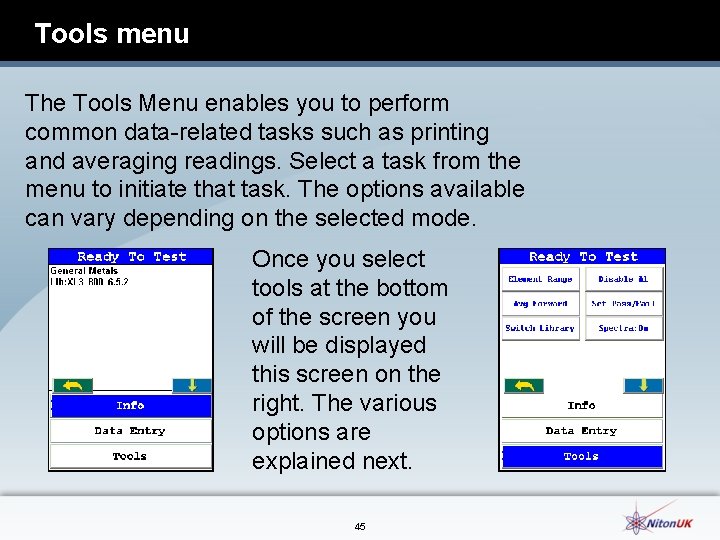 Tools menu The Tools Menu enables you to perform common data related tasks such