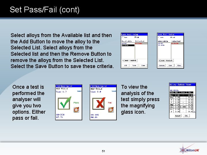 Set Pass/Fail (cont) Select alloys from the Available list and then the Add Button