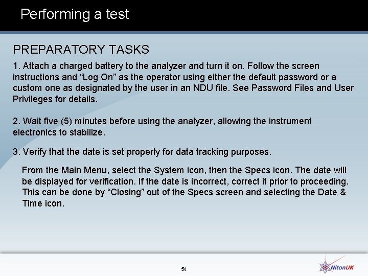 Performing a test PREPARATORY TASKS 1. Attach a charged battery to the analyzer and