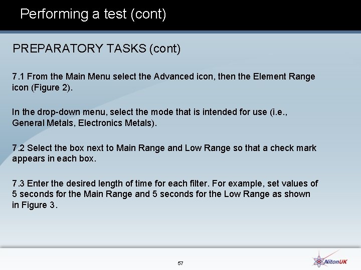 Performing a test (cont) PREPARATORY TASKS (cont) 7. 1 From the Main Menu select Performing a test (cont) PREPARATORY TASKS (cont) 7. 1 From the Main Menu select