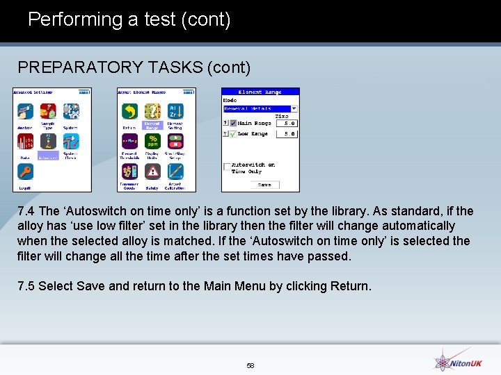 Performing a test (cont) PREPARATORY TASKS (cont) 7. 4 The ‘Autoswitch on time only’