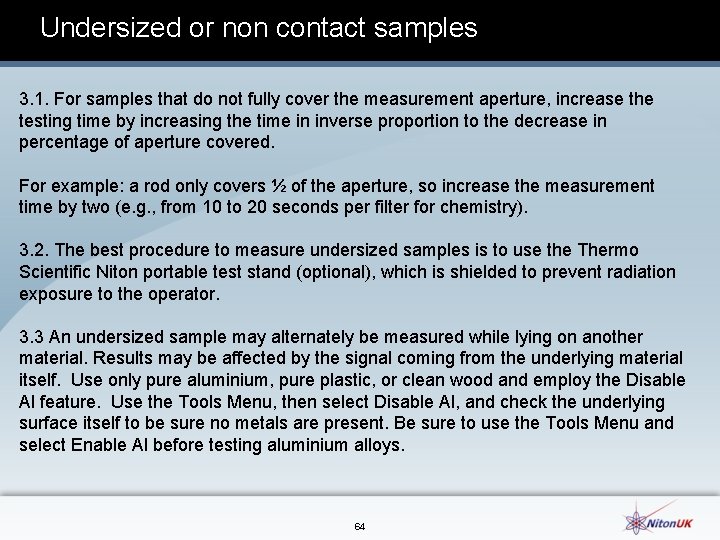 Undersized or non contact samples 3. 1. For samples that do not fully cover