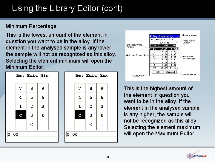 Using the Library Editor (cont) Minimum Percentage This is the lowest amount of the