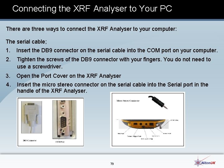 Connecting the XRF Analyser to Your PC There are three ways to connect the