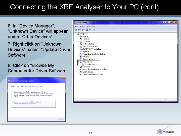 Connecting the XRF Analyser to Your PC (cont) 6. In “Device Manager”, “Unknown Device”