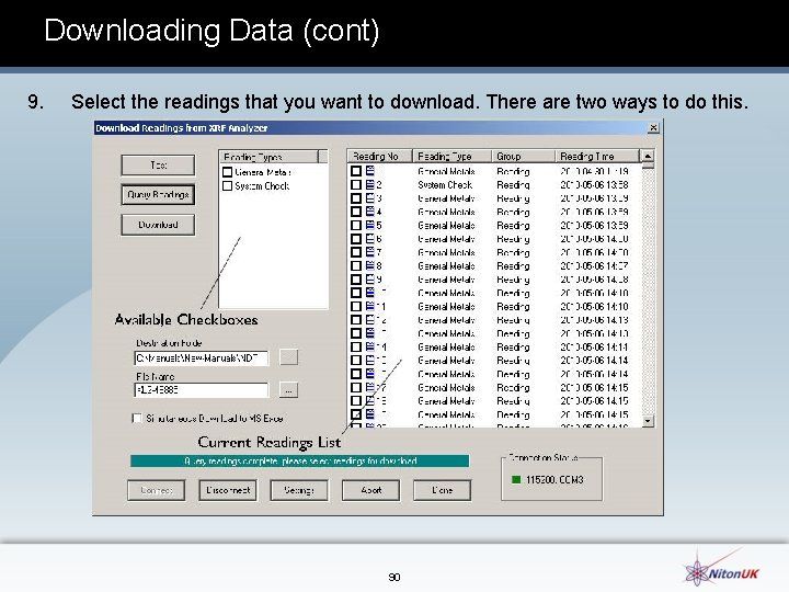 Downloading Data (cont) 9. Select the readings that you want to download. There are