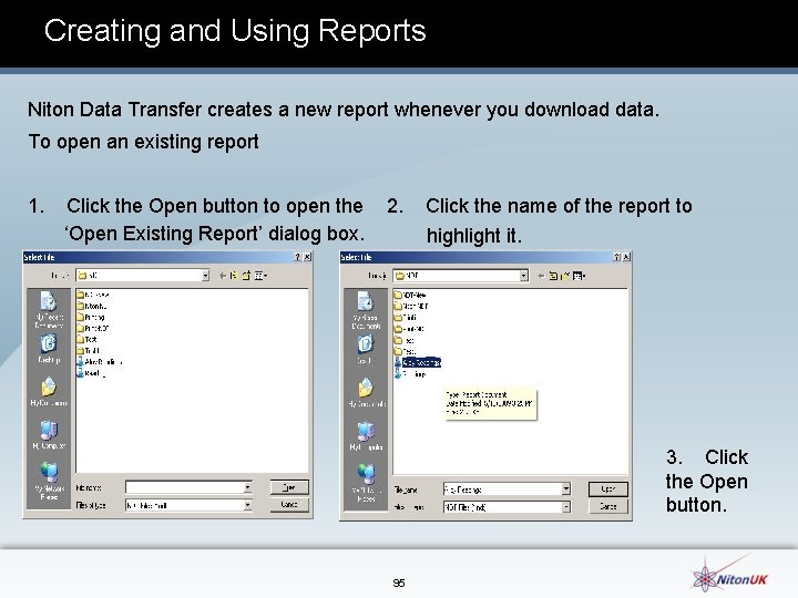Creating and Using Reports Niton Data Transfer creates a new report whenever you download