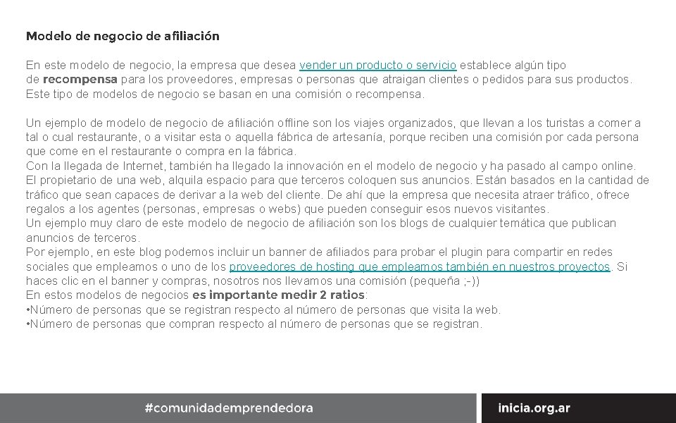 Modelo de negocio de afiliación En este modelo de negocio, la empresa que desea