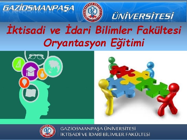 İktisadi ve İdari Bilimler Fakültesi Oryantasyon Eğitimi 