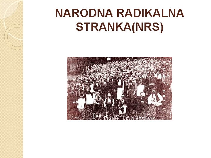 NARODNA RADIKALNA STRANKA(NRS) 