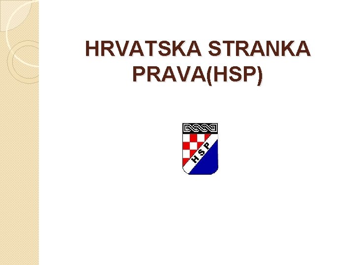 HRVATSKA STRANKA PRAVA(HSP) 