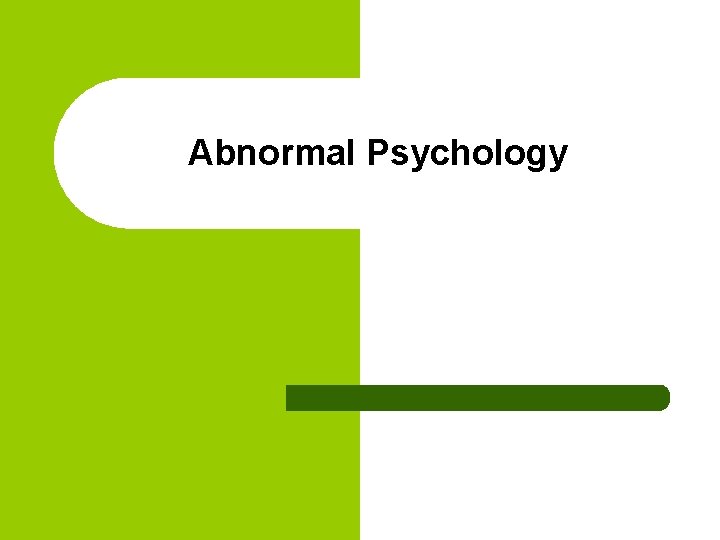Abnormal Psychology 