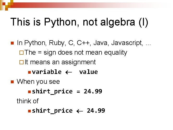 This is Python, not algebra (I) n n In Python, Ruby, C, C++, Javascript,