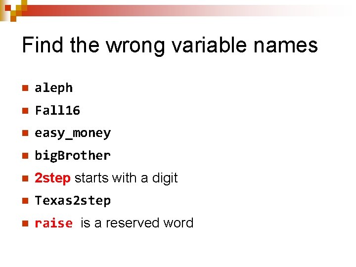 Find the wrong variable names n aleph n Fall 16 n easy_money n big.