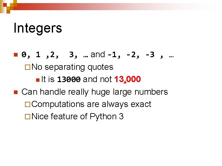 Integers n n 0, 1 , 2, 3, … and -1, -2, -3 ,