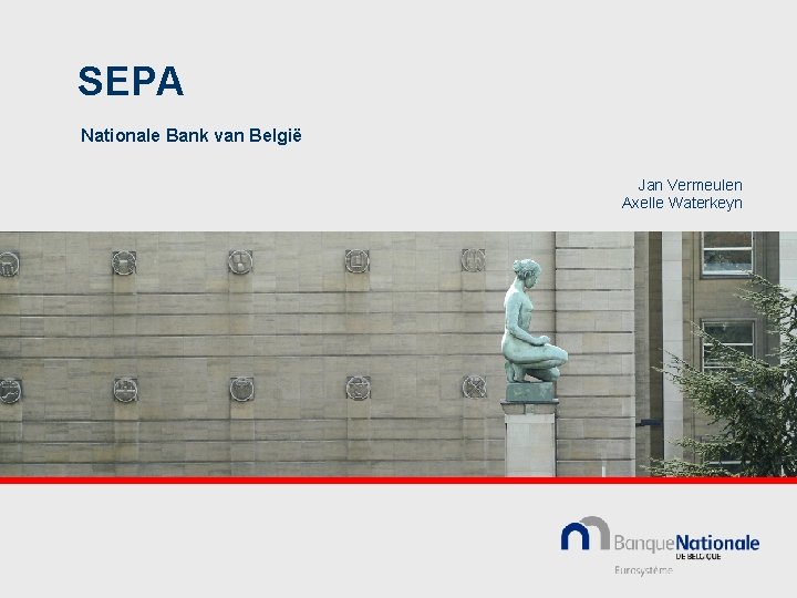 SEPA Nationale Bank van België Jan Vermeulen Axelle Waterkeyn 