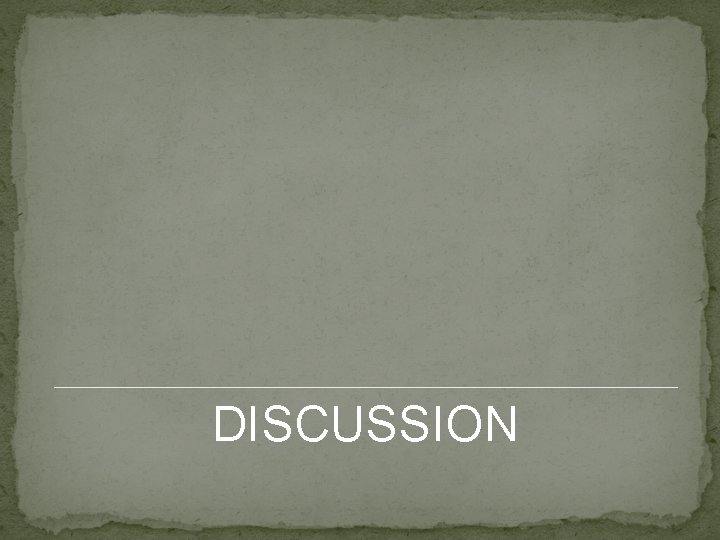 DISCUSSION 