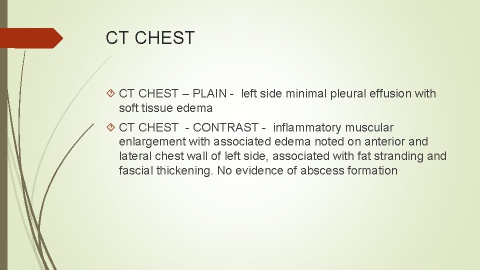 CT CHEST – PLAIN - left side minimal pleural effusion with soft tissue edema