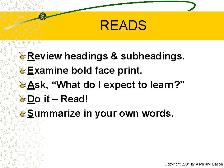 READS Review headings & subheadings. Examine bold face print. Ask, “What do I expect