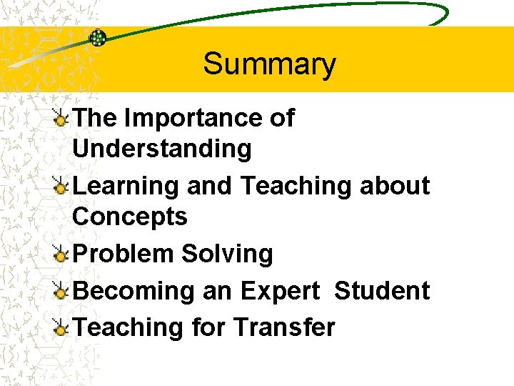 Summary The Importance of Understanding Learning and Teaching about Concepts Problem Solving Becoming an