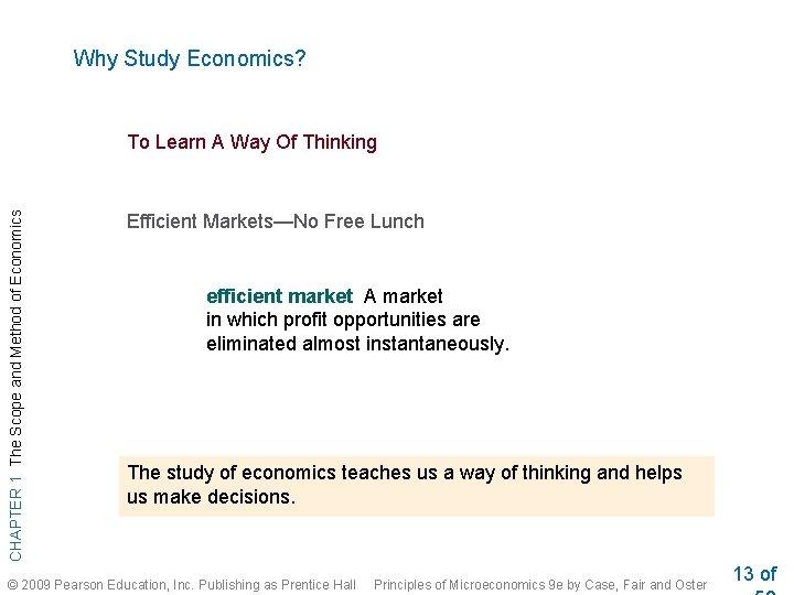 Why Study Economics? CHAPTER 1 The Scope and Method of Economics To Learn A Why Study Economics? CHAPTER 1 The Scope and Method of Economics To Learn A