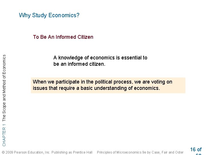Why Study Economics? CHAPTER 1 The Scope and Method of Economics To Be An Why Study Economics? CHAPTER 1 The Scope and Method of Economics To Be An